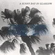Der musikalische text MTLOV (MINOR KEYS) von A SUNNY DAY IN GLASGOW ist auch in dem Album vorhanden Sea when absent (2014)