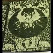 Der musikalische text BEYOND THE VEILS OF OBSCURITY von ABAZAGORATH ist auch in dem Album vorhanden My throne above the stars - demo (2002)