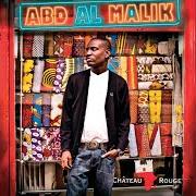 Der musikalische text DYNAMO von ABD AL MALIK ist auch in dem Album vorhanden Château rouge (2010)