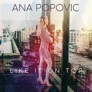 Der musikalische text HONEY I'M HOME von ANA POPOVIC ist auch in dem Album vorhanden Like it on top (2018)
