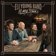 Der musikalische text DRUNK LAST NIGHT von ELI YOUNG BAND ist auch in dem Album vorhanden 10000 towns (2014)