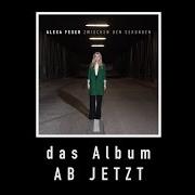 Der musikalische text ABGEHOLT von ALEXA FESER ist auch in dem Album vorhanden A! (2019)