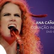 Der musikalische text ESCONDERIJO von ANA CAÑAS ist auch in dem Album vorhanden Coração inevitável (2013)