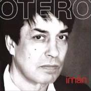 Der musikalische text ILUSIÓN von ADRIÁN OTERO ist auch in dem Album vorhanden Imán (2008)