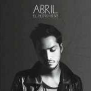 Der musikalische text NUESTRO von ABRIL SOSA ist auch in dem Album vorhanden El piloto ciego (2012)