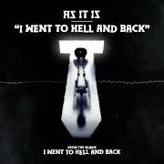 Der musikalische text I WENT TO HELL AND BACK von AS IT IS ist auch in dem Album vorhanden I went to hell and back (2022)