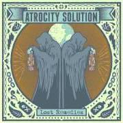 Der musikalische text LOST REMEDY von ATROCITY SOLUTION ist auch in dem Album vorhanden Lost remedies (2013)