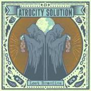 Der musikalische text ANCIENT ROADS von ATROCITY SOLUTION ist auch in dem Album vorhanden Lost remedies (2013)