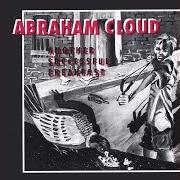 Der musikalische text CIGARETTE BAR von ABRAHAM CLOUD ist auch in dem Album vorhanden Another successful breakfast (1995)