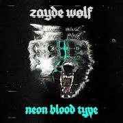 Der musikalische text ISSA VIBE von ZAYDE WØLF ist auch in dem Album vorhanden Neon blood type (2021)