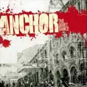 Der musikalische text BURDENS von ANCHOR ist auch in dem Album vorhanden The quiet dance (2008)