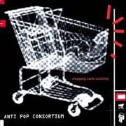 Der musikalische text THROAT CULTURES von ANTI POP CONSORTIUM ist auch in dem Album vorhanden Shopping carts crashing (2000)