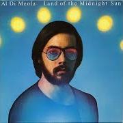 Der musikalische text LAND OF THE MIDNIGHT SUN von AL DI MEOLA ist auch in dem Album vorhanden Land of the midnight sun (2013)