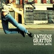 Der musikalische text HELLHOUSE BLUES von ANTOINE GRATTON ist auch in dem Album vorhanden Montréal motel (2003)