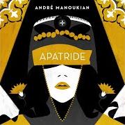 Der musikalische text MOUTN ER von ANDRÉ MANOUKIAN ist auch in dem Album vorhanden Apatride (2017)