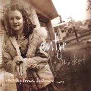 Der musikalische text JERUSALEM von ANTJE DUVEKOT ist auch in dem Album vorhanden Big dream boulevard (2006)