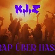 Der musikalische text RAP ÜBER HASS von K.I.Z ist auch in dem Album vorhanden Rap über hass (2021)