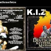 Der musikalische text INTRO von K.I.Z ist auch in dem Album vorhanden Das rapdeutschlandkettensägen massaker (2007)