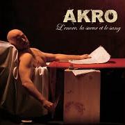 Der musikalische text INTERLUDE MUSICALE von AKRO ist auch in dem Album vorhanden L'encre, la sueur et le sang (2006)