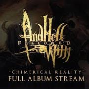 Der musikalische text CHIMERICAL REALITY von AND HELL FOLLOWED WITH ist auch in dem Album vorhanden Chimerical reality (2019)