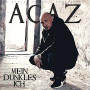 Der musikalische text NUR EINMAL von ACAZ ist auch in dem Album vorhanden Mein dunkles ich (2015)