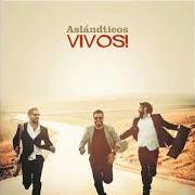Der musikalische text AVE FÉNIX von ASLÁNDTICOS ist auch in dem Album vorhanden Vivos! (2015)