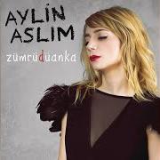 Der musikalische text ZUMRUDUANKA von AYLIN ASLIM ist auch in dem Album vorhanden Zumruduanka (2013)