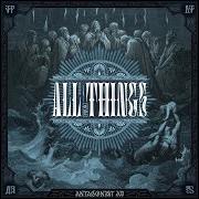 Der musikalische text THROUGH FIRE von ANTAGONIST A.D. ist auch in dem Album vorhanden All things (2021)
