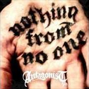 Der musikalische text A.D. von ANTAGONIST A.D. ist auch in dem Album vorhanden Nothing from no one (2012)