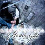 Der musikalische text INTRO EIN HAUCH VON GIFT von BIZZY MONTANA ist auch in dem Album vorhanden Ein hauch von gift (2011)