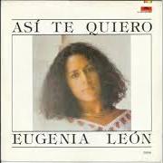 Der musikalische text ARENA OSCURA von EUGENIA LEÓN ist auch in dem Album vorhanden Así te quiero (1983)