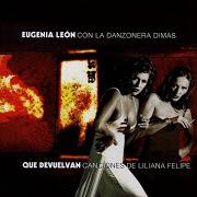 Der musikalische text ANA LUISA von EUGENIA LEÓN ist auch in dem Album vorhanden Que devuelvan (1996)