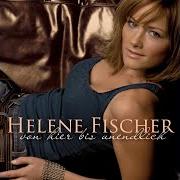 Der musikalische text VON HIER BIS UNENDLICH von HELENE FISCHER ist auch in dem Album vorhanden Von hier bis unendlich (2006)