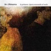 Der musikalische text CON ALGAS COMO PELUCA von SR CHINARRO ist auch in dem Album vorhanden La primera ópera envasada al vacío (2001)