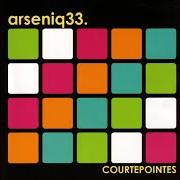 Der musikalische text À PART PIERRE von ARSENIQ33 ist auch in dem Album vorhanden Courtepointes (2005)