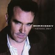 Der musikalische text NOW MY HEART IS FULL von MORISSEY ist auch in dem Album vorhanden Vauxhall and i (1994)
