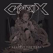 Der musikalische text CUT THE S**T von CRISIX ist auch in dem Album vorhanden Against the odds (2018)