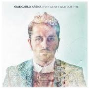 Der musikalische text HERIDO DIARIO von GIANCARLO ARENA ist auch in dem Album vorhanden Hay gente que duerme (2017)