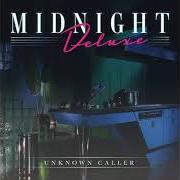 Der musikalische text RESERVATION von UNKNOWN CALLER ist auch in dem Album vorhanden Midnight deluxe (2021)
