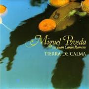 Der musikalische text Y EN MEDIO EL RÍO von MIGUEL POVEDA ist auch in dem Album vorhanden Tierra de calma (2006)