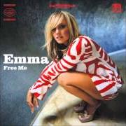 Der musikalische text FREE ME von EMMA BUNTON ist auch in dem Album vorhanden Free me (2004)