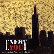 Der musikalische text THE PROMISE BREAKERS von ENEMY YOU ist auch in dem Album vorhanden Stories never told (2004)