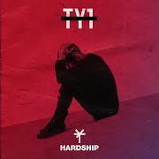 Der musikalische text TONIGHT von TY1 ist auch in dem Album vorhanden Hardship (2016)