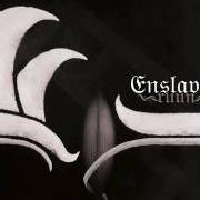 Der musikalische text ENTROPER von ENSLAVED ist auch in dem Album vorhanden Ruun (2006)