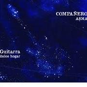 Der musikalische text LA BUENA SUERTE von COMPAÑERO ASMA ist auch in dem Album vorhanden Guitarra dulce hogar (2009)