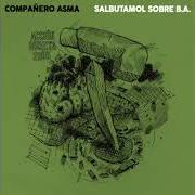 Der musikalische text ¡SI VOLVIERA A ENCONTRARTE HOY! von COMPAÑERO ASMA ist auch in dem Album vorhanden National rock (2002)