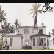 Der musikalische text MAINLINE FLORIDA von ERIC CLAPTON ist auch in dem Album vorhanden 461 ocean boulevard (1974)