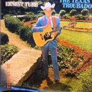 Der musikalische text DON'T SHE LOOK GOOD von ERNEST TUBB ist auch in dem Album vorhanden I've got all the heartaches i can handle