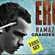 Der musikalische text FUEGO EN EL FUEGO von EROS RAMAZZOTTI ist auch in dem Album vorhanden Eros romántico (2012)