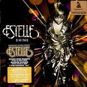 Der musikalische text WAIT A MINUTE (JUST A TOUCH) von ESTELLE ist auch in dem Album vorhanden Shine (2008)